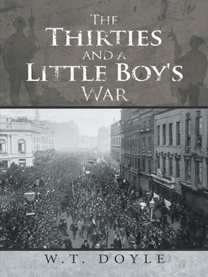 cover image of The Thirties and a Little Boy's War